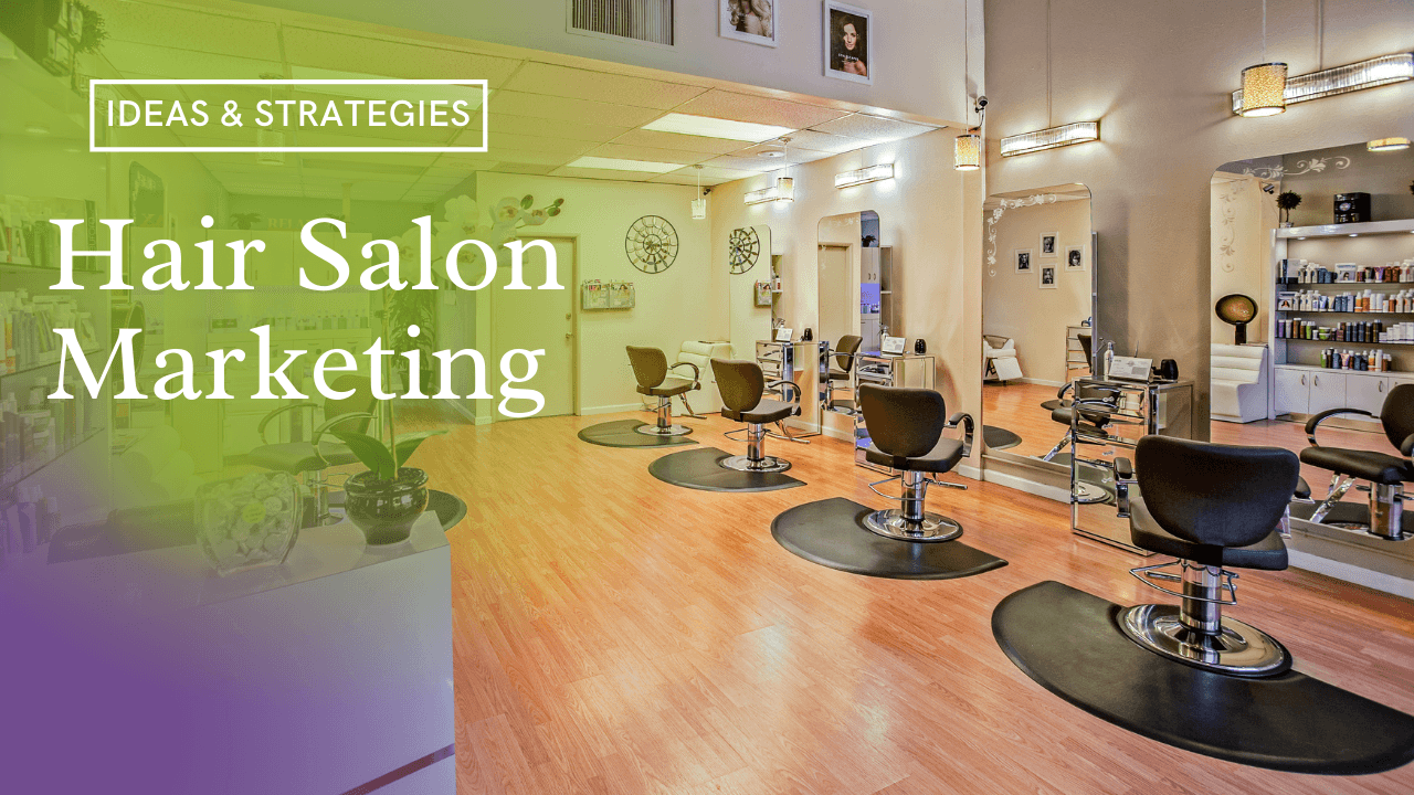 Hair Salon Marketing Ideas & Strategies Newman  Solutions