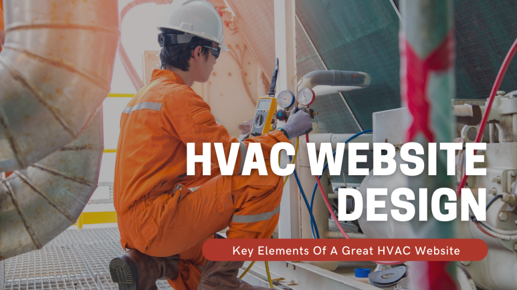 HVAC Website Design: Key Elements Of A Great HVAC Website