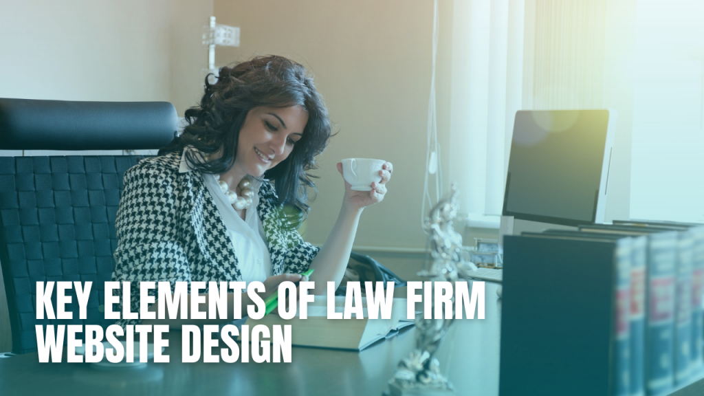 Key Elements of a Law Firm Website Design