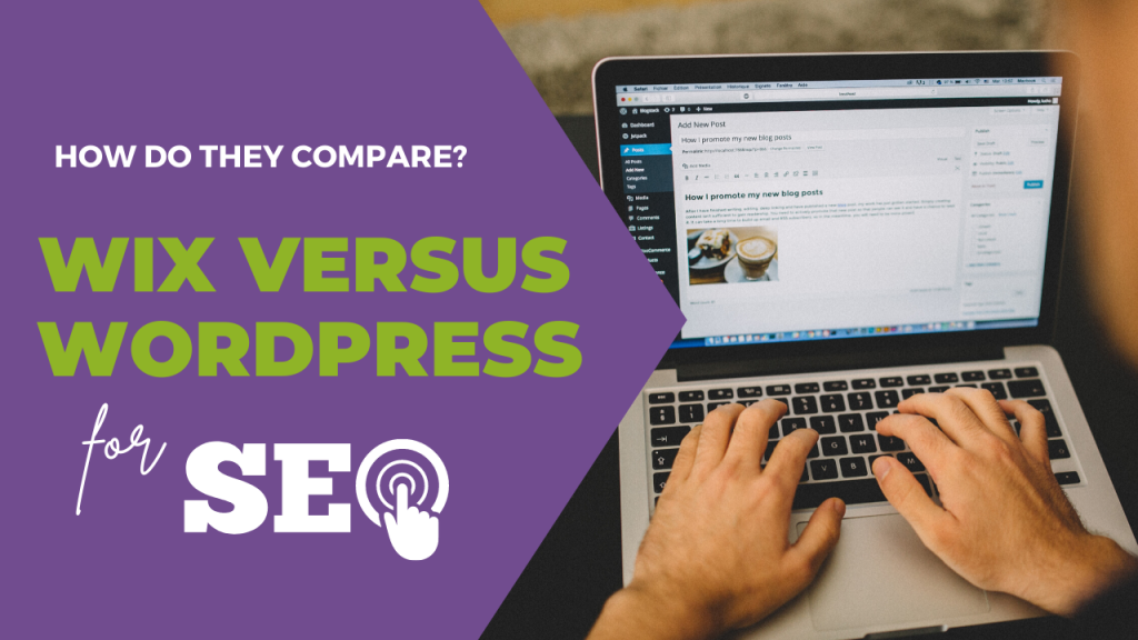 Wix vs WordPress for SEO: How Do They Compare?