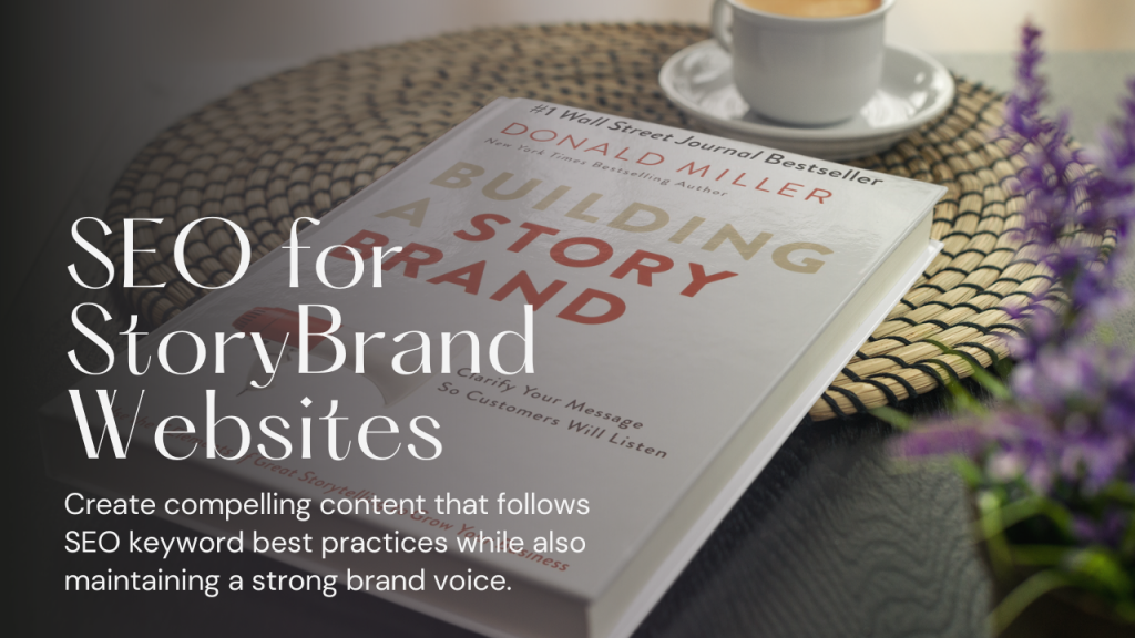 Seo For Storybrand Framework Websites Atlanta Ga SEO for StoryBrand Websites: How To Optimize Your Site For Greater Visibility